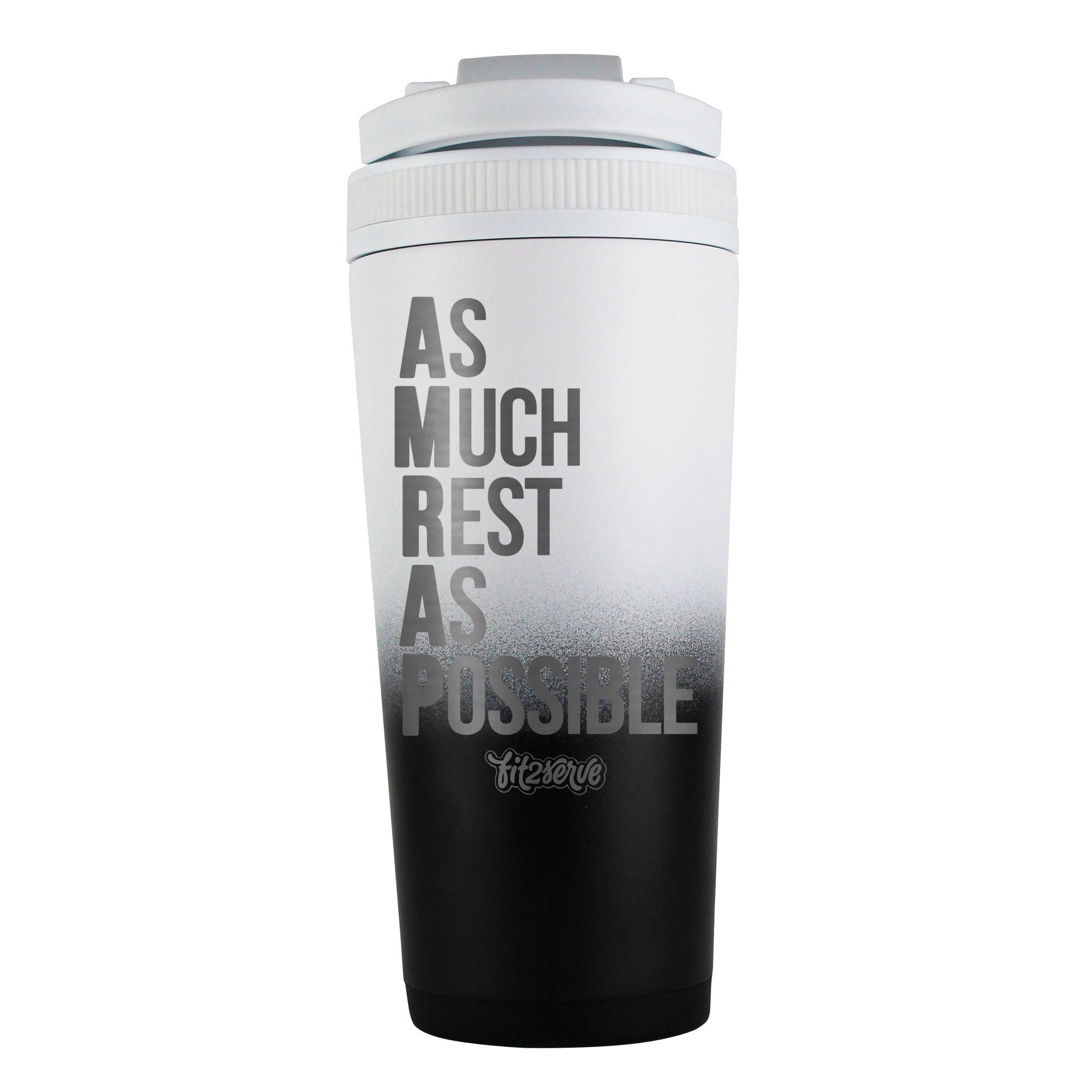As Much Rest As Possible FIT2SERVE Black White Ombre 26oz Shaker