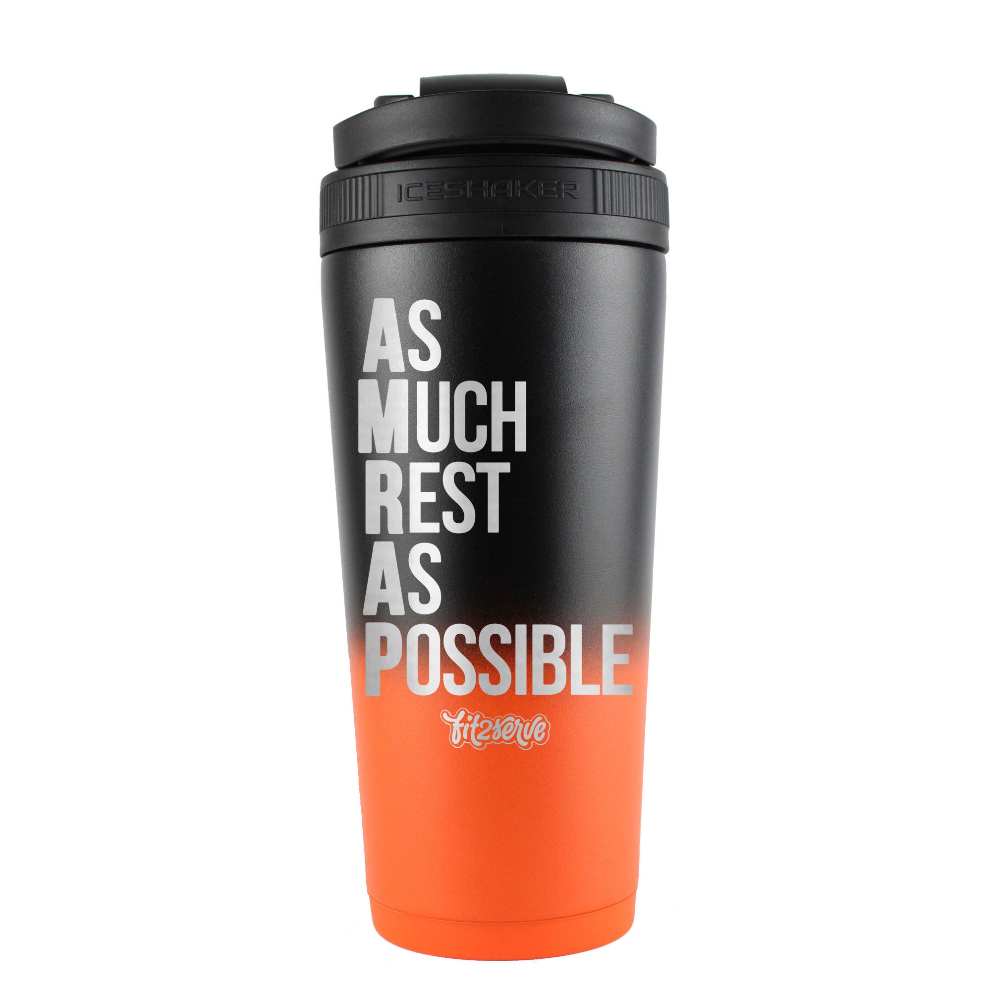 As Much Rest As Possible FIT2SERVE Orange Black Ombre 26oz Shaker