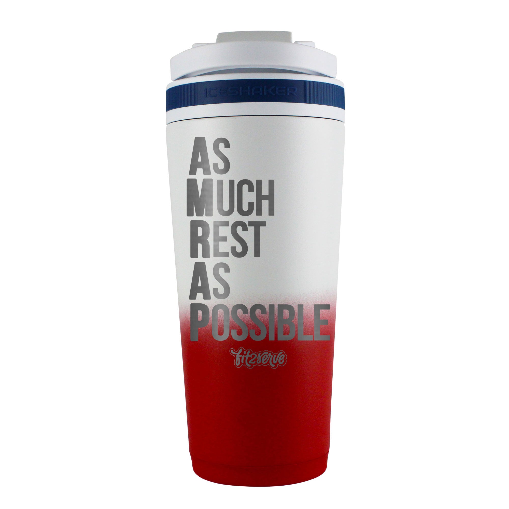 As Much Rest As Possible FIT2SERVE USA 26oz Shaker