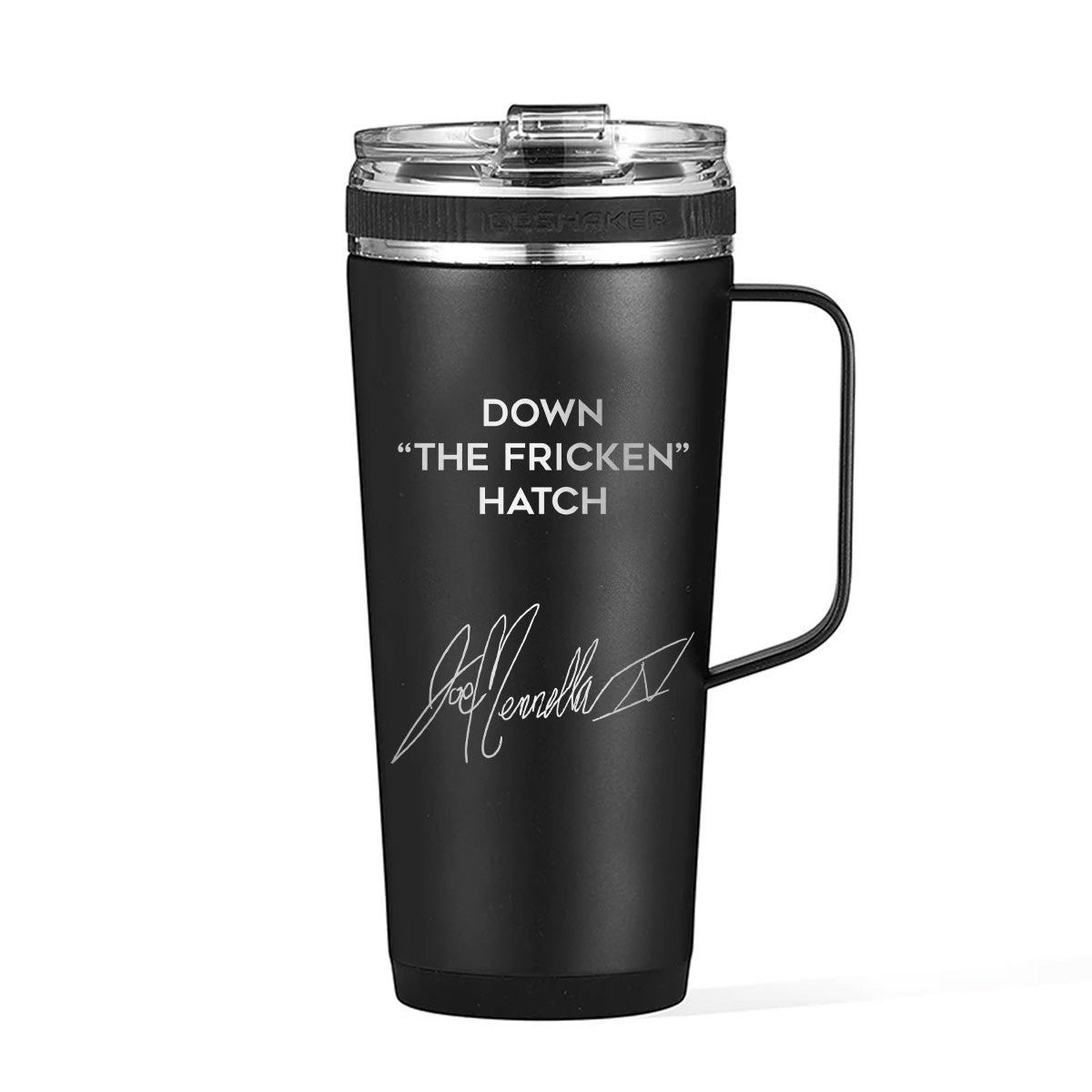 Down The Fricken Hatch Joseph Mennella Signature Series Custom 26oz Ice Shaker