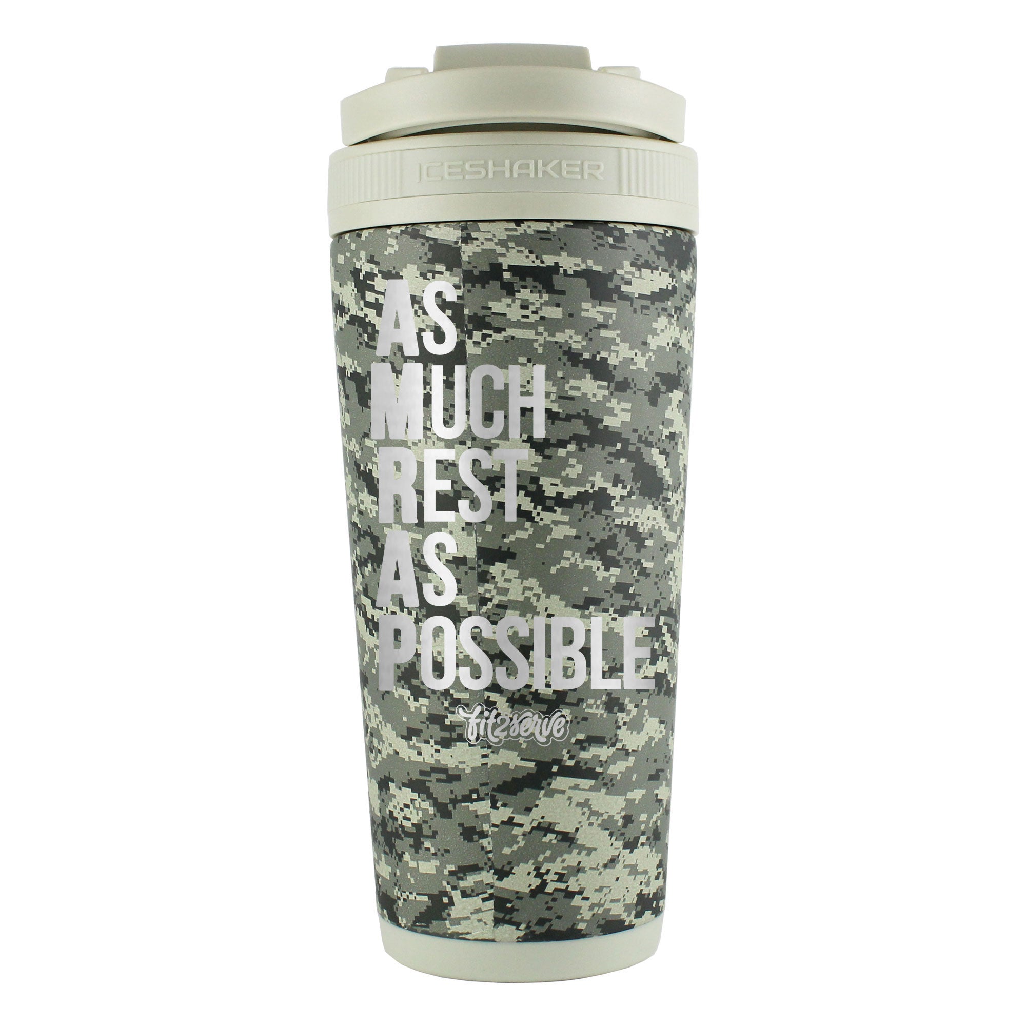 FIT2SERVE As Much Rest As Possible 26oz Ice Shaker - US Army Camo