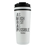 As Much Rest As Possible FIT2SERVE White 26oz Shaker