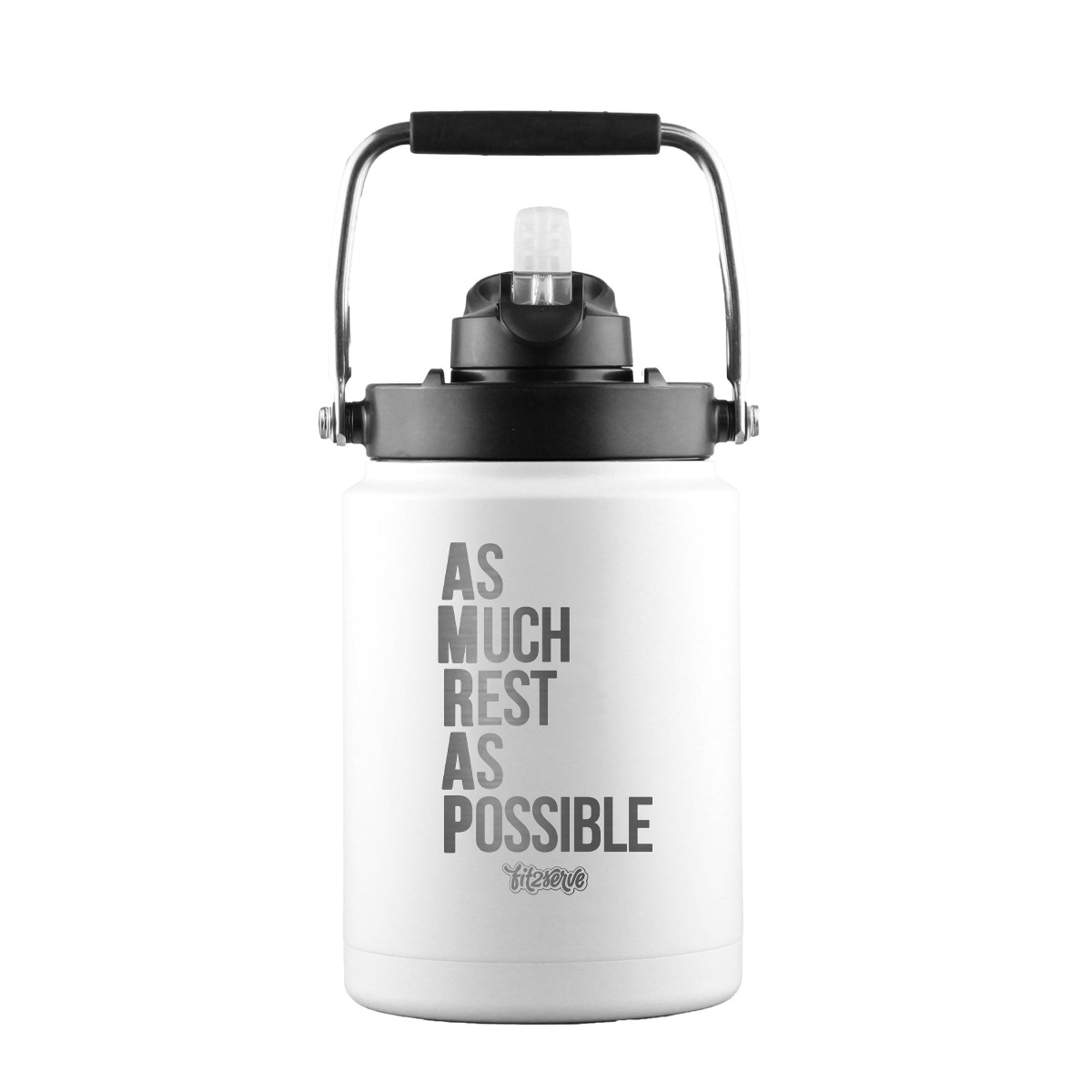 As Much Rest As Possible FIT2SERVE White Half Gallon Jug