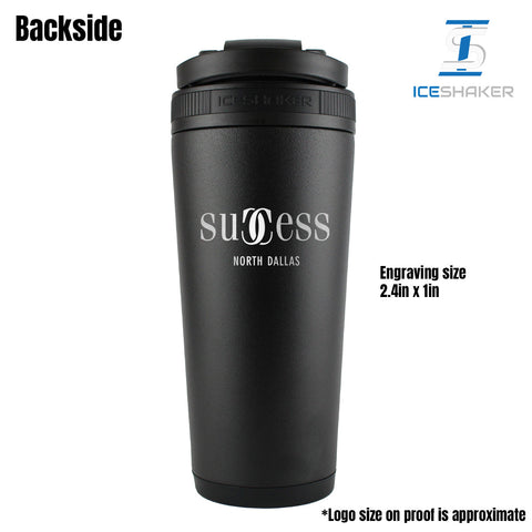 Success North Dallas - Custom 26oz Ice Shaker Bottle