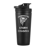 I'd Rather Be Storm Chasing - 26oz Custom Black Shaker